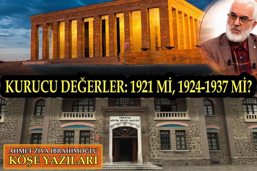Kurucu Değerler: 1921 mi, 1924-1937 mi?