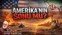Amerika’nın Sonu mu?