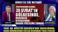 28 Şubat’ın Gölgesinde, Mobingin Kıskacında: Bugün Yüzleşme Zamanı - Binici ile Söz Meydanı