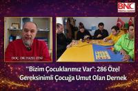 “Bizim Çocuklarımız Var”: 286 Özel Gereksinimli Çocuğa Umut Olan Dernek