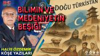 Bilimin Medeniyetin Beşiği Doğu Türkistan Uygur Medeniyeti ve Kültürü (1)