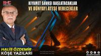 Kıyamet Savaşı Başlatacaklar ve Dünyayı Ateşe Verecekler!