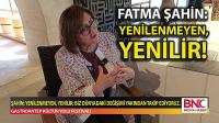 Fatma Şahin: Yenilenmeyen, yenilir; biz dünyadaki değişimi yakından takip ediyoruz