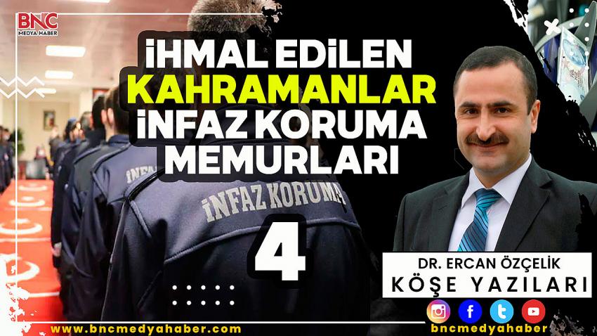 İhmal Edilen Kahramanlar-4- İnfaz Koruma Memurları