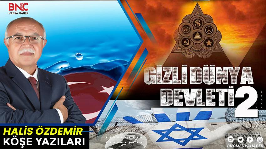 GİZLİ DÜNYA DEVLETİ (2)