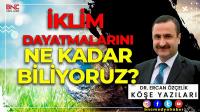 İklim Dayatmalarını Ne Kadar Biliyoruz?