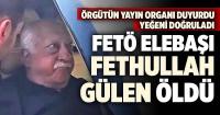 FETÖ elebaşı Fethullah Gülen