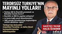 TERÖRSÜZ TÜRKİYE’NİN MAYINLI YOLLARI