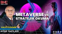 Metaverse ve Stratejik Okuma