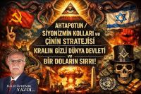 Ahtapotun/Siyonizmin Kolları ve Çinin Stratejisi Kralın Gizli Dünya Devleti ve BİR DOLARIN SIRRI!