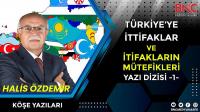 Türkiye'de İttifaklar ve İttifakların Müttefikleri - 1-