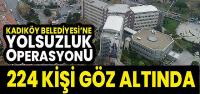 Kadıköy Belediyesi'nde Yolsuzluk Nedeniyle Bir Çok Tutuklama Kararı 