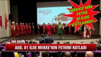 MEKKE'NİN FETHİ 81 İLDE KUTLANDI!..