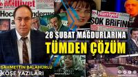 28 Şubat Mağdurlarına Tümden Çözüm Çağrısı