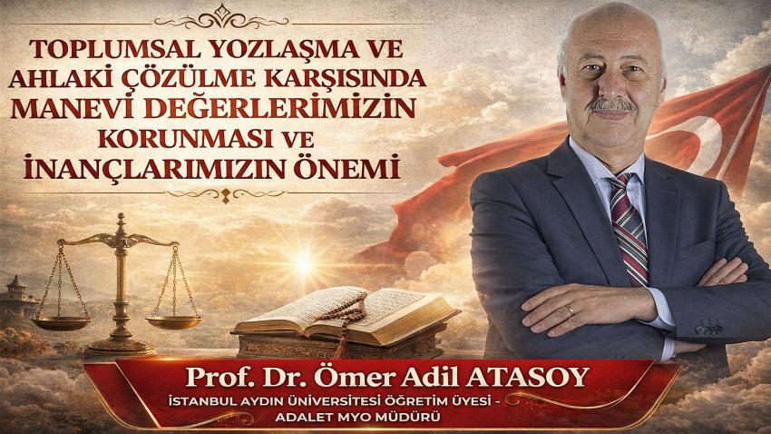 TOPLUMSAL YOZLAŞMAYA KARŞI MANEVİ DEĞERLER UYARISI